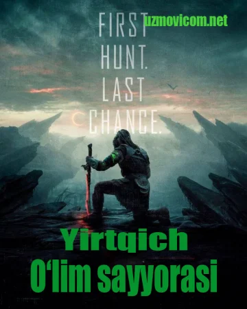 Yirtqich: 6 O‘lim sayyorasi (2025) Uzbek tilida O'zbekcha tarjima kino Full HD skachat