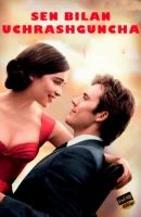 Sen bilan uchrashguncha / Seni uchratmagunimcha Uzbek tilida 2017 Tarjima kino HD skachat