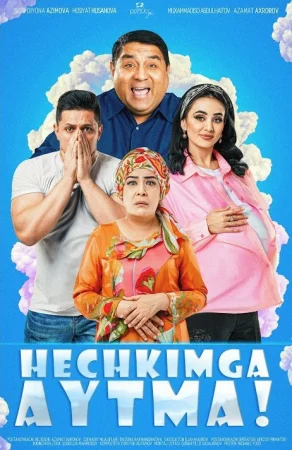 Hech Kimga Aytma Uzbek kino 2025 Premyera o'zbek tilida Full HD skachat