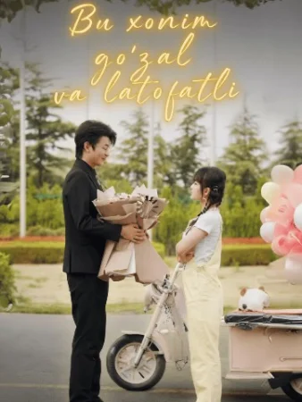 Bu xonim go‘zal va latofatli Xitoy seriali 1. 2. 3. 10. 15. 20. 30. 40. 50. 80. 100 qism Uzbek tilida Barcha qismlar 2025 HD
