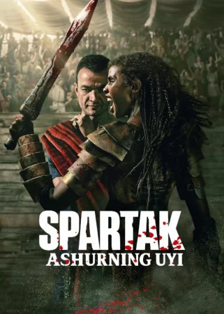 Spartak : Ashurning uyi Barcha qismlar 1-2-3-4-5-6-7-8-9-10-20-30-40-50 Qism O'zbek tilida 2025 Uzbekcha tarjima