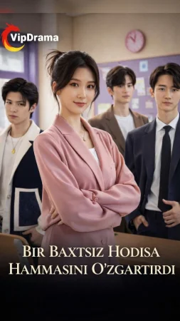 Bir baxtsiz hodisa / Hammasini o'zgartirdi 1-2-6-7-8-9-10-15-20-30-50-60-70-80 Qism Xitoy seriali Uzbek tilida Barcha qismlar 2026 HD skachat