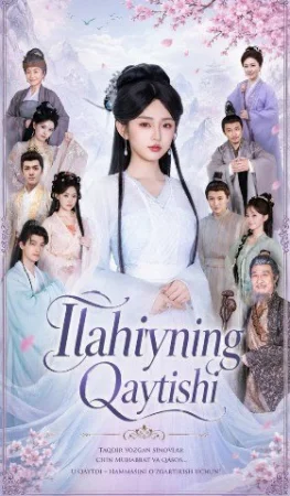 Ilahiyning qaytishi 1-2-3-4-5-6-7-10-20-30-50-60-70-80-90-95 Qism drama koreya seriali uzbek tilida Barcha qismlar 2026 HD skachat